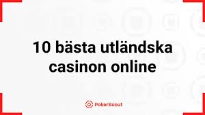 Utländska Casino En Guide till Spelupplevelser Utomlands 705855877