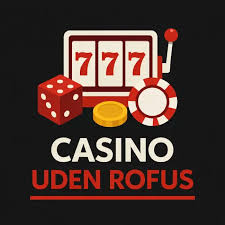 Casino Uden ROFUS Opdag Verdenen af Ubegribelig Underholdning Casino Uden ROFUS Opdag Verdenen af Ubegribelig Underholdning