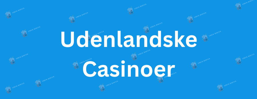 Dansk Casino Uden NemID Find Dit Perfekte Spillested